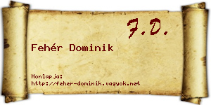 Fehér Dominik névjegykártya